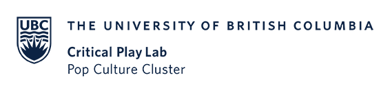 A logo that reads: The University of British Columbia Critical Play Lab, Pop Culture Cluster. It also features a shield that reads "UBC" with a stylized sun and waves.